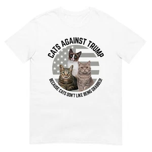 Cats Against Trump Because Cat's Don't Like Being Grabbed T-Shirt - Bild 1 von 8
