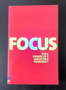 Focus The Power Of Targeted Thinking How to Get More Done by Jurgen Wolff - Picture 1 of 2
