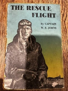 Biggles Series ‘The Rescue Flight’ W. E. Johns Oxford University Press 1948 - Picture 1 of 6