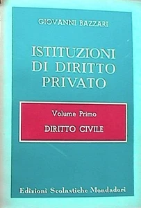 ISTITUZIONI DI DIRITTO PRIVATO Vol I Diritto civile Giovanni Bazzari Commerciale - Picture 1 of 1