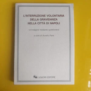 AURELIO PANE L'INTERRUZIONE VOLONTARIA DELLA GRAVIDANZA NELLA CITTà DI NAPOLI 88 - Picture 1 of 5