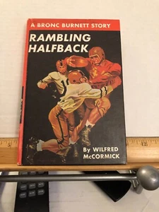 RAMBLING HALFBACK BY WILFRED MCCORMICK BRONC BURNETT #4 #8404 FOOTBALL 1950. - Picture 1 of 2