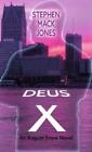 Stephen Jones Deus X (Hardback) August Snow Novel