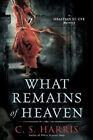 What Remains of Heaven Hardcover C. S. Harris