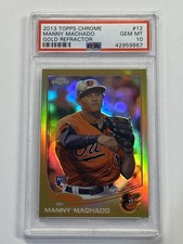 MANNY MACHADO 2013 Topps Chrome #12 RC Gold Refractor #/50 Orioles PSA 10
