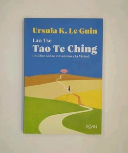 Tao Te Ching: Un libro sobre el Camino y la Virtud by Lao Tse, Ursula K. Le ... - Picture 1 of 3