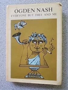 1962 EVERYONE BUT THEE AND ME by Ogden Nash : 3rd printing HB book poetry - Imagen 1 de 11