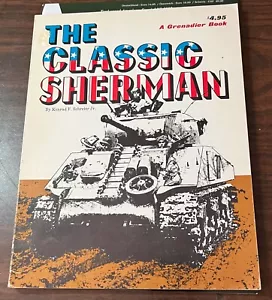 The Classic Sherman M4 M-4 VEHICLE DEVELOPMENT KONRAD SCHREIER GRENADIER BOOK - Imagen 1 de 12