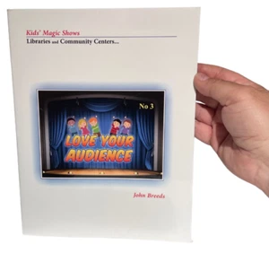 LOVE YOUR AUDIENCE BOOK Comedy Kids Magic Show Pro Tips Ideas Tricks John Breeds - Picture 1 of 10