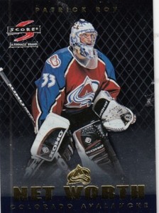 PATRICK ROY NO:13 NET WORTH in SCORE PINNACLE 1997-98 near mint