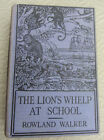 The Llion's Whelp  at Schoo, by Rowland Walker