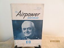 The Airpower Historian Magazine July 1959 The Air Force Historical Foundation