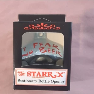 The Starr "X " New Metal Wall Mounted Bottle Opener "I fear no beer" - Picture 1 of 7
