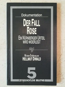 Der Fall Rose Ein Nürnberger Urteil wird widerlegt Buch top erhalten - Bild 1 von 1