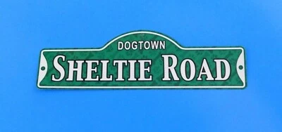 Dogtown - Sheltie Road ~ ламинированный пластиковый уличный знак для собаки ~ новый - Изображение 1 из 2