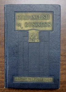 Good English In Business - Practical English Series  1929 Glenville Kleiser Book - Picture 1 of 13