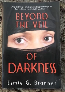 Beyond the Veil of Darkness Esmie G Branner 1999 Pacific Press SDA PB - Imagen 1 de 4