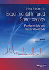 Introduction To Experimental Infrared Spectroscopy By Mitsuo Tasumi (Editor),...
