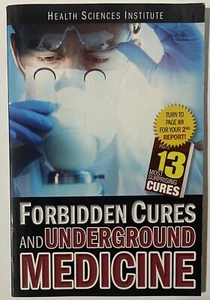 Forbidden Cures and Underground Medicine by Health Sciences Institute (2015) - Imagen 1 de 9