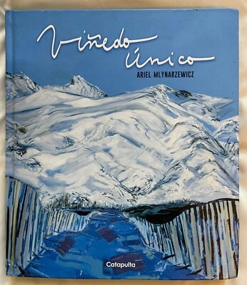 Viñedo Único by Mlynarzewicz, Ariel Autographed by Author Numbered 766/3000 HB - Image 1 of 4