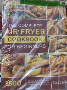 The Complete Air Fryer Cookbook for Beginners: 1500 Affordable, Quick & Easy Rec - Picture 1 of 1