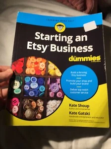Starting an Etsy Business For Dummies by Kate Shoup, Kate Gatski (Paperback,... - Picture 1 of 7