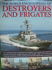 The World Encyclopedia of Destroyers and Frigates An Illustrate History 256 Page