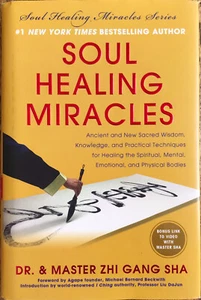 Zhi Gang Sha・Soul Healing Miracles・Nonfiction・D・HC・2013 BenBella Books・NM-! - Picture 1 of 5