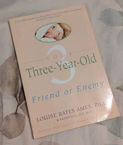 Your Three-Year-Old: Friend or Enemy - Paperback By Ames, Louise Bates - GOOD - Picture 1 of 4