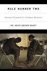Rule Number Two: Lessons I Learned In A Combat Hospital - Paperback - Good