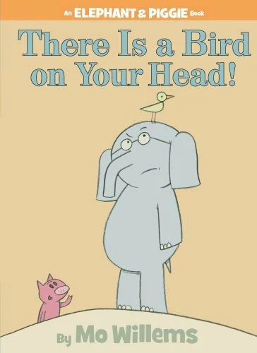There is a Bird on Your Head! By Mo Willems - Image 1 of 1