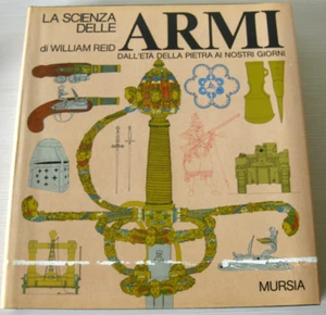 Die Wissenschaft der Waffen. William Reid. 1. Aufl. Mursia. 1979 - Bild 1 von 7