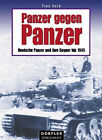 Panzer gegen Panzer: Deutsche Panzer und ihre Gegner bis 1945. Eine Buch