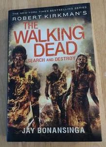 (Kirkman) Jay Bonansinga - THE WALKING DEAD: SEARCH AND DESTROY - 1st - Picture 1 of 2