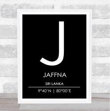 Jaffna Sri Lanka Coordinates Black & White World City Travel Quote Poster Print