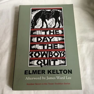 Texas Tradition Series #7: The Day the Cowboys Quit by Elmer Kelton - LIKE NEW!! - Imagen 1 de 5