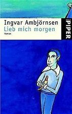 Lieb mich morgen: Roman von Ambjörnsen, Ingvar | Buch | Zustand gut