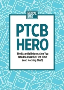 PTCB Hero: The Essential Information You Need to Pass the First Time (and: New - Bild 1 von 1