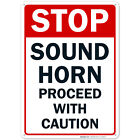 Stop Sound Horn Proceed With Caution Sign,