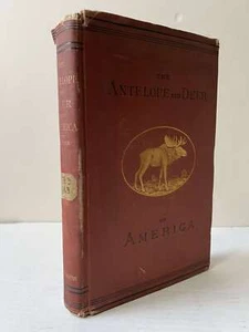The Antelope and Deer of America John Dean Caton HC - Picture 1 of 1