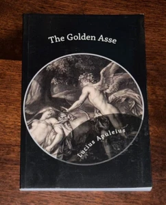 The Golden Asse By Lucius Apuleius Book 2016 Translated Reprint Of 1639 Edition - Picture 1 of 4