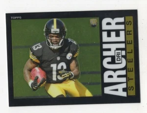 2014 TOPPS CHROME FOOTBALL RETRO '85 ROOKIE DRI ARCHER PITTSBURGH STEELERS #32 - Picture 1 of 11