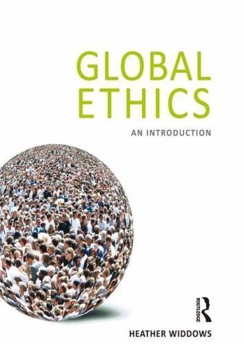 Global Ethics: An Introduction by Widdows, Heather - Image 1 of 1