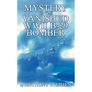 Mystery of the Verschwished WWII B-29 Bomber: von Anthony - Taschenbuch NEU Anthony