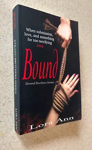 Lora ANN -- Bound (BDSM) -- 2014 SIGNED 1st Edition TPB - Imagen 1 de 3
