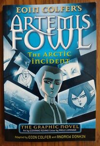 Artemis Fowl Ser.: Artemis Fowl the Arctic Incident Graphic Novel by Eoin Colfer