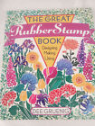 The Great Rubber Stamp Book: Designing * Making * Using Gruenig, Dee  Good