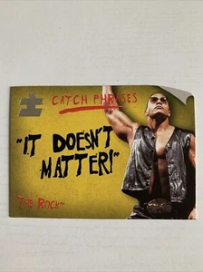 2002 Fleer WWE RAW SmackDown Catch Phrases #1 of 15 CP The Rock IT DOESNT MATTER - Picture 1 of 2