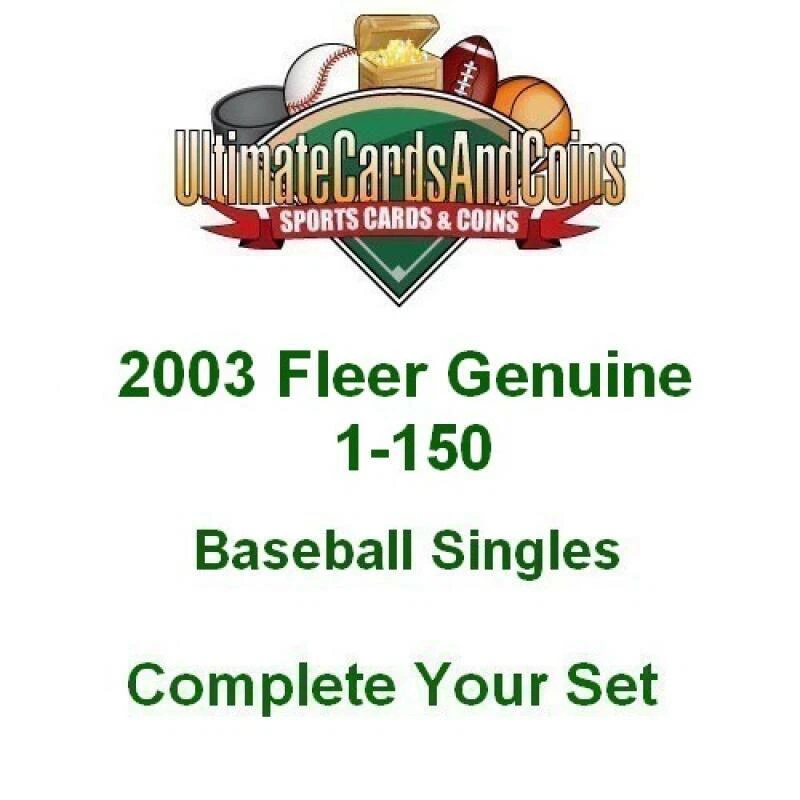 2003 Fleer Genuine Baseball Singles 1-150 Complete Your Set NM-MT - Image 1 of 1