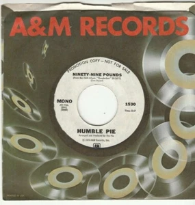 HUMBLE PIE - NINETY-NINE POUNDS - PROMO A & M RECORDS 45 - GREAT SHAPE - Imagen 1 de 2